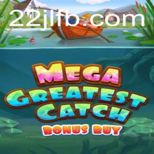 Discover the Thrilling World of MegaGreatestCatchBonusBuy